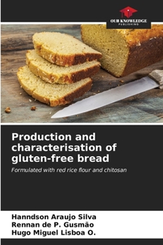 Paperback Production and characterisation of gluten-free bread Book