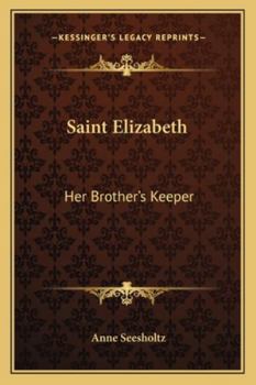 Paperback Saint Elizabeth: Her Brother's Keeper Book