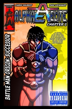 Paperback Alpha Elite: Chapter 1 Battle-Man Origin: Successor Book