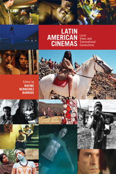 Paperback Latin American Cinemas: Local Views and Transnational Connections Book