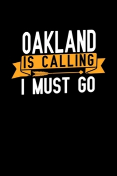 Paperback Oakland is calling I Must go: Graph Paper Vacation Notebook with 120 pages 6x9 perfect as math book, sketchbook, workbook and diary Book