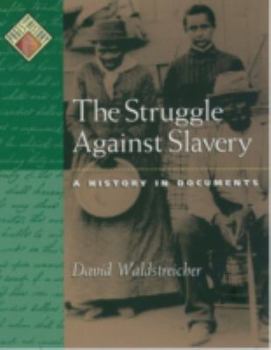 The Struggle against Slavery: A History in Documents (Pages from History) - Book  of the Pages from History