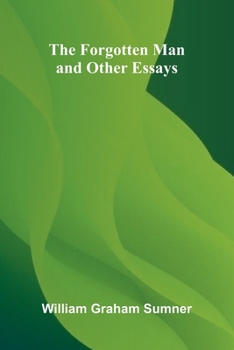 The Forgotten Man, and Other Essays