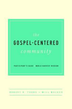 Paperback The Gospel-Centered Community Book