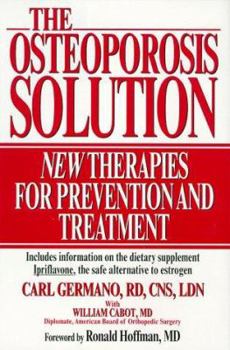 Hardcover Osteoporosis Solution: New Therapies for Prevention and Treatment Book