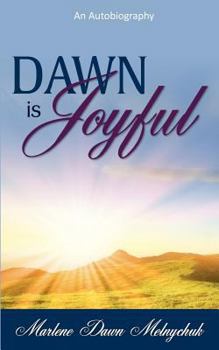 Paperback Dawn Is Joyful: An Autobiography Book