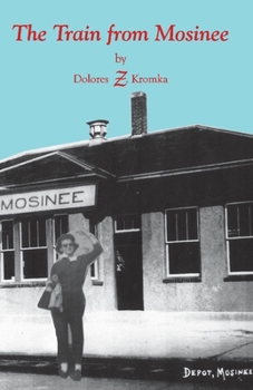 Paperback The Train from Mosinee: Volume 1 Book