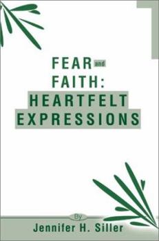 Paperback Fear and Faith: Heartfelt Expressions Book