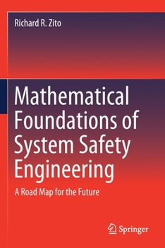 Paperback Mathematical Foundations of System Safety Engineering: A Road Map for the Future Book