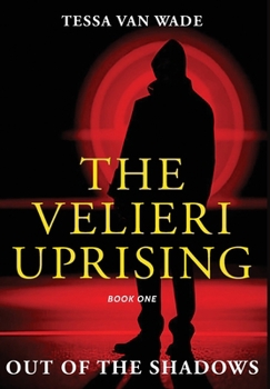 Hardcover Out of the Shadows: Book One of The Velieri Uprising Book