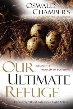 Paperback Our Ultimate Refuge: Job and the Problem of Suffering Book