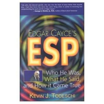 Paperback Edgar Cayce's ESP: Who He Was, What He Said, and How It Came True Book