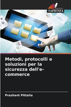 Paperback Metodi, protocolli e soluzioni per la sicurezza dell'e-commerce [Italian] Book