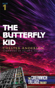 Paperback The Butterfly Kid: The Greenwich Village Trilogy Book One Book