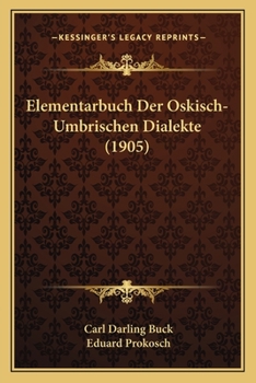 Paperback Elementarbuch Der Oskisch-Umbrischen Dialekte (1905) [German] Book