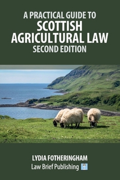 Paperback A Practical Introduction to Scottish Agricultural Law - Second Edition Book