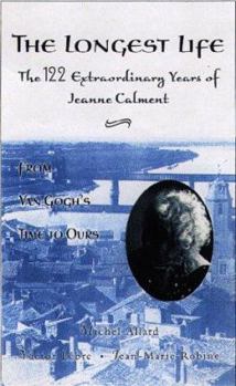 Hardcover Jeanne Calment from Van Gogh's Time to Ours 122 Extraordinary Yea Book