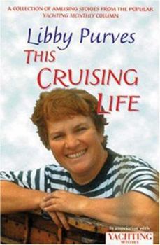 Paperback Yachting Monthly's This Cruising: A Collection of Amusing Stories from the Popular Yachting Monthly Column Book