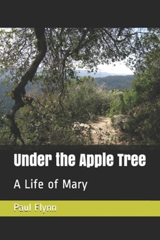 Paperback Under the Apple Tree: A Life of Mary Book