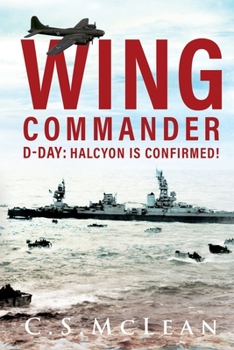 Paperback Wing Commander: D-Day: Halcyon is Confirmed! Book