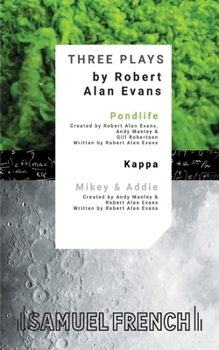 Paperback Three Plays: Pondlife, Kappa, Mikey & Addie Book