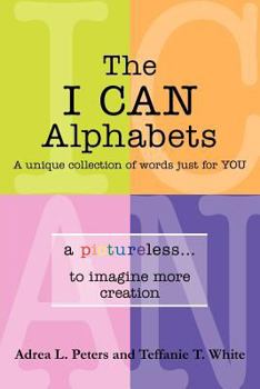 Paperback The I Can Alphabets: A Unique Collection of Words Just for y O U Book