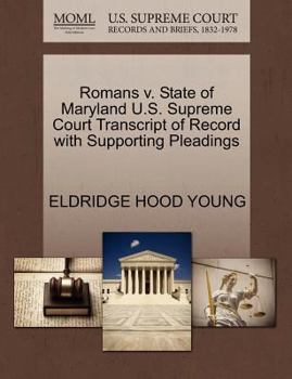 Paperback Romans V. State of Maryland U.S. Supreme Court Transcript of Record with Supporting Pleadings Book