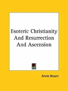 Paperback Esoteric Christianity And Resurrection And Ascension Book