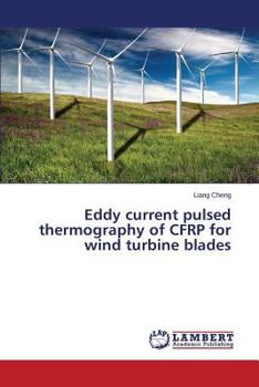 Paperback Eddy Current Pulsed Thermography of Cfrp for Wind Turbine Blades Book