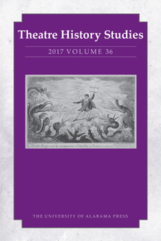 Theatre History Studies 2017, Vol. 36 - Book #36 of the tre History Studies