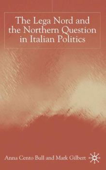 Hardcover The Lega Nord and the Politics of Secession in Italy Book