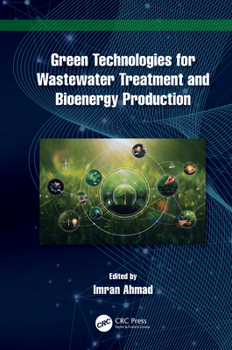 Hardcover Green Technologies for Wastewater Treatment and Bioenergy Production Book
