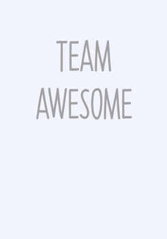 Team Awesome: To Do List Notebook For Work & Blank Lined Journal (Curse Word Gifts For Coworkers)
