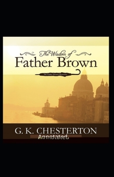 Paperback The Wisdom of Father Brown (Annotated Original Edition) Book