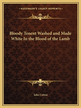 Paperback Bloody Tenent Washed and Made White In the Blood of the Lamb Book