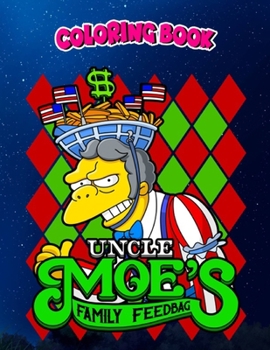 Coloring Book: Uncle Moe's Famiy Feedbag, Children Coloring Book, 100 Pages to Color