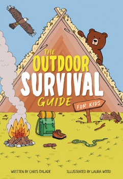 Hardcover The Outdoor Survival Guide for Kids Book