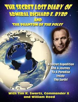 Paperback The Secret Lost Diary of Admiral Richard E. Byrd and The Phantom of the Poles Book