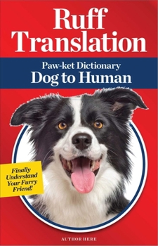 Paperback Ruff Translation: Paw-Ket Dictionary Dog to Human Book