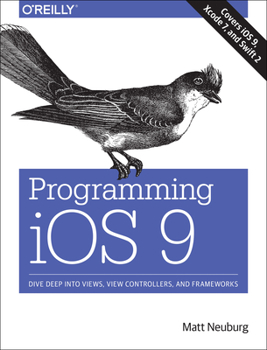 Paperback Programming IOS 9: Dive Deep Into Views, View Controllers, and Frameworks Book