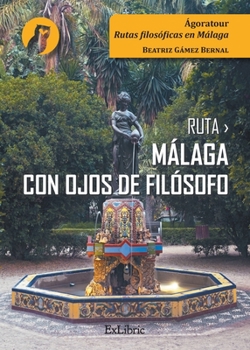 Paperback Ruta Málaga con ojos de filósofo [Spanish] Book