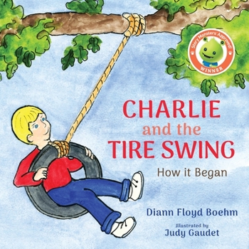 Paperback Charlie and the Tire Swing: How it Began Book