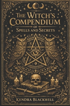 Paperback The Witch's Compendium of Spells and Secrets Book