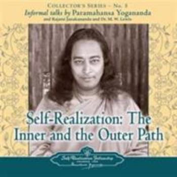 Audio CD Self Realization: The Inner and Outer Path: Collector's Series No. 5. an Informal Talk by Paramahansa Yogananda Book