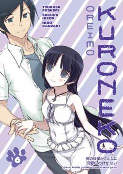 Oreimo: Kuroneko Volume 6 - Book #6 of the Oreimo: Kuroneko