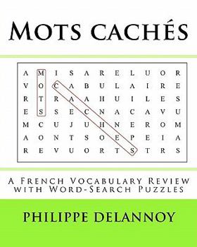 Paperback Mots cach?s: A French Vocabulary Review with Word-Search Puzzles [French] Book