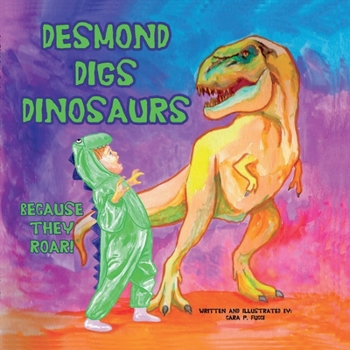 Paperback Desmond Digs Dinosaurs Because They Roar! Book