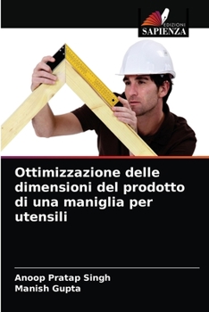 Paperback Ottimizzazione delle dimensioni del prodotto di una maniglia per utensili [Italian] Book