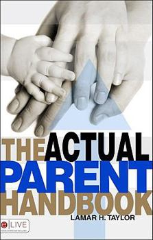 Paperback The Actual Parent Handbook Book