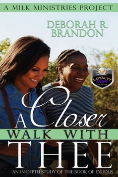 Paperback A Closer Walk With Thee: In-depth Bible Study of the Book Of Exodus Book